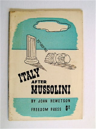 70728] Italy after Mussolini. John HEWETSON