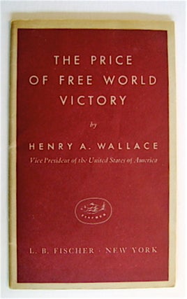 70734] The Price of Free World Victory. Henry A. WALLACE