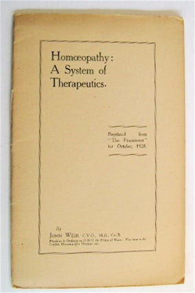 70740] Homoeopathy: A System of Therapeutics. John WEIR, M. B., C. V. O