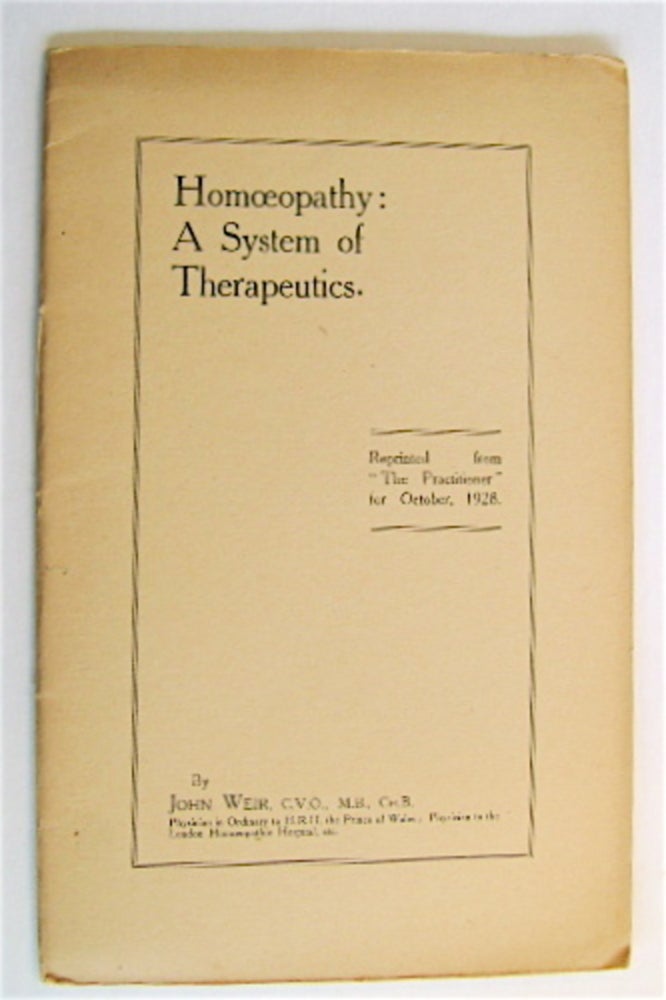 [70740] Homoeopathy: A System of Therapeutics. John WEIR, M. B., C. V. O.