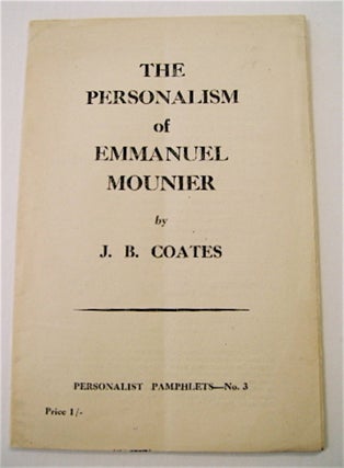 70744] The Personalism of Emmanuel Mounier. COATES, ohn, ourne