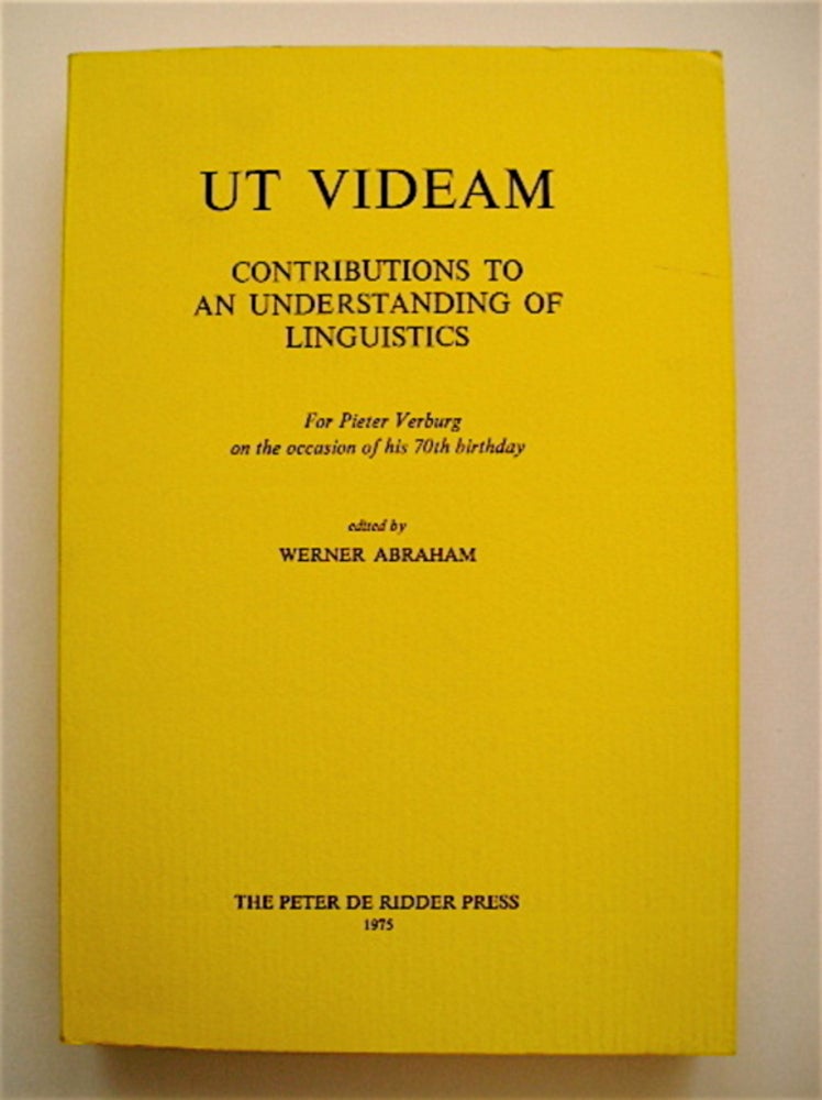 [70759] Ut Videam: Contributions to an Understanding of Linguistics. Werner ABRAHAM, ed.