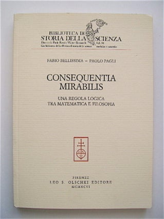 70761] Consequentia Mirabilis: Una Regola Logica tra Matematica e Filosofia. Fabio BELLISSIMA,...