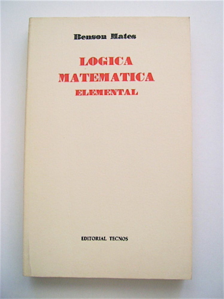 [70775] Logica Matematica Elemental. Benson MATES.