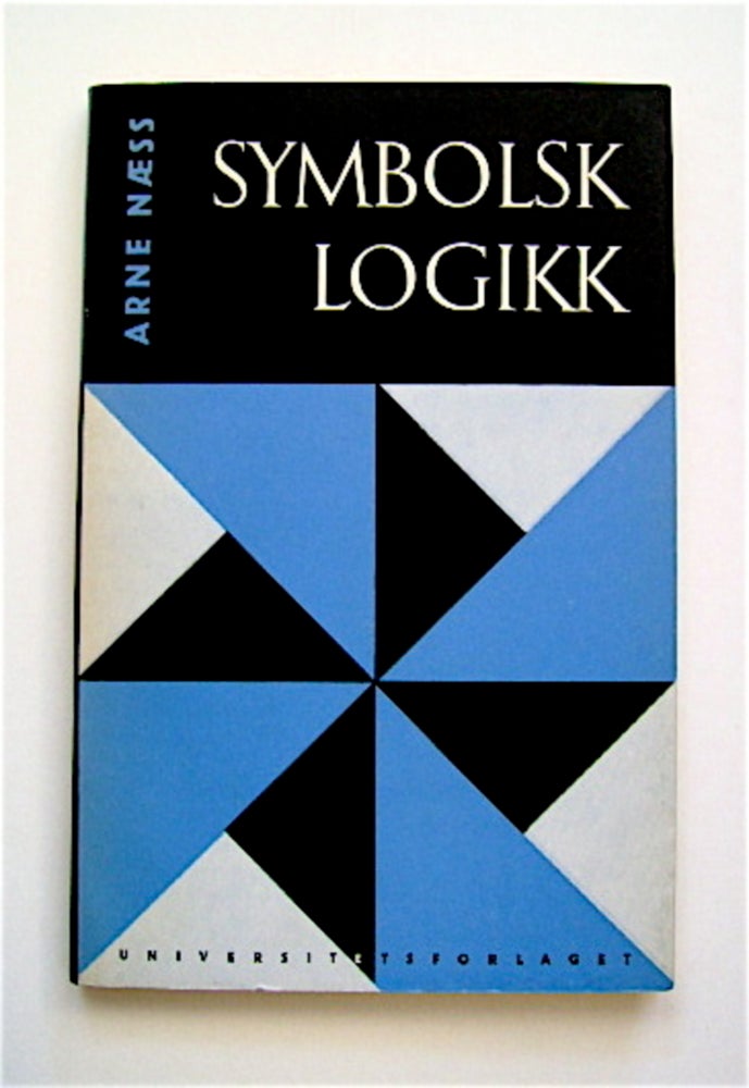 [70779] Symbolsk Logikk ved Verdiseriemetoden. Arne NÆSS.