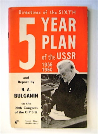 70787] Report by N. A. Bulganin, Chairman of the Council of Ministers of the USSR to the 20th...