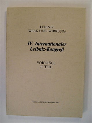 70826] Leibniz Werk und Wirkung: IV. Internationaler Leibniz-Kongreß Vorträg II. Teil,...