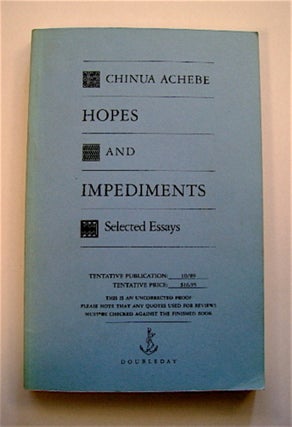 70953] Hopes and Impediments: Selected Essays. Chinua ACHEBE
