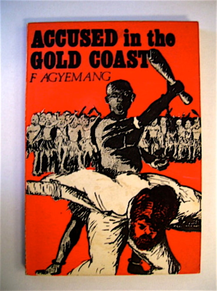 [70988] Accused in the Gold Coast. Fred AGYEMANG.