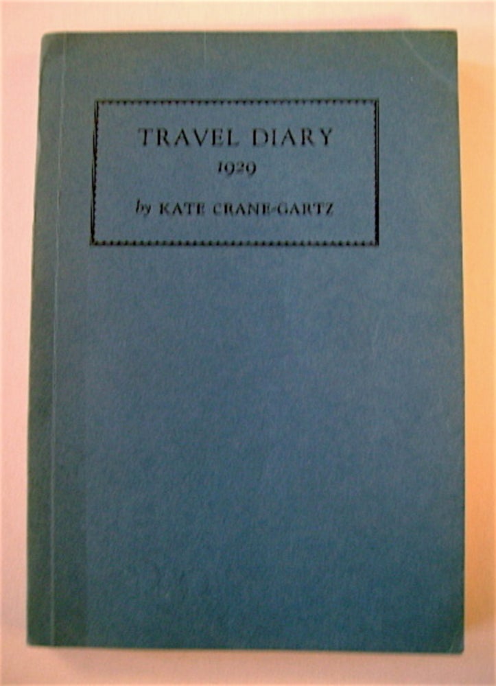 [71029] Travel Diary. Kate CRANE-GARTZ.