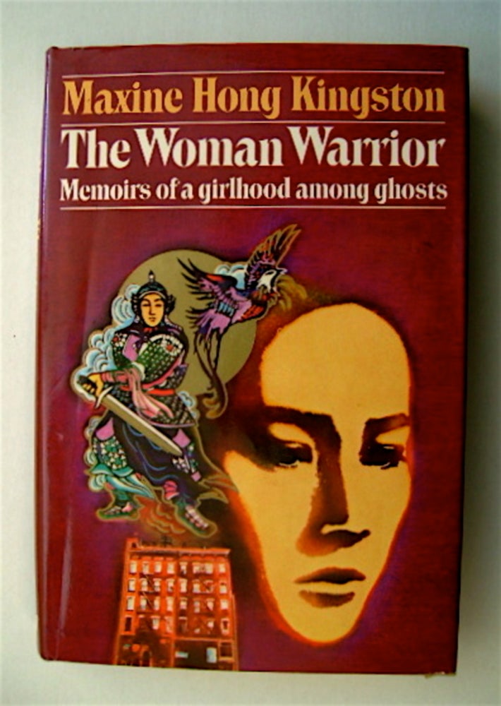 [71051] The Woman Warrior: Memoirs of a Girlhood among Ghosts. Maxine Hong KINGSTON.
