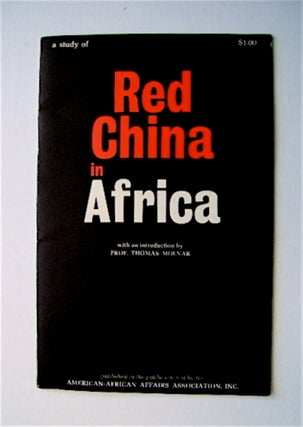 71084] Red China in Africa. INC AMERICAN-AFRICAN AFFAIRS ASSOCIATION