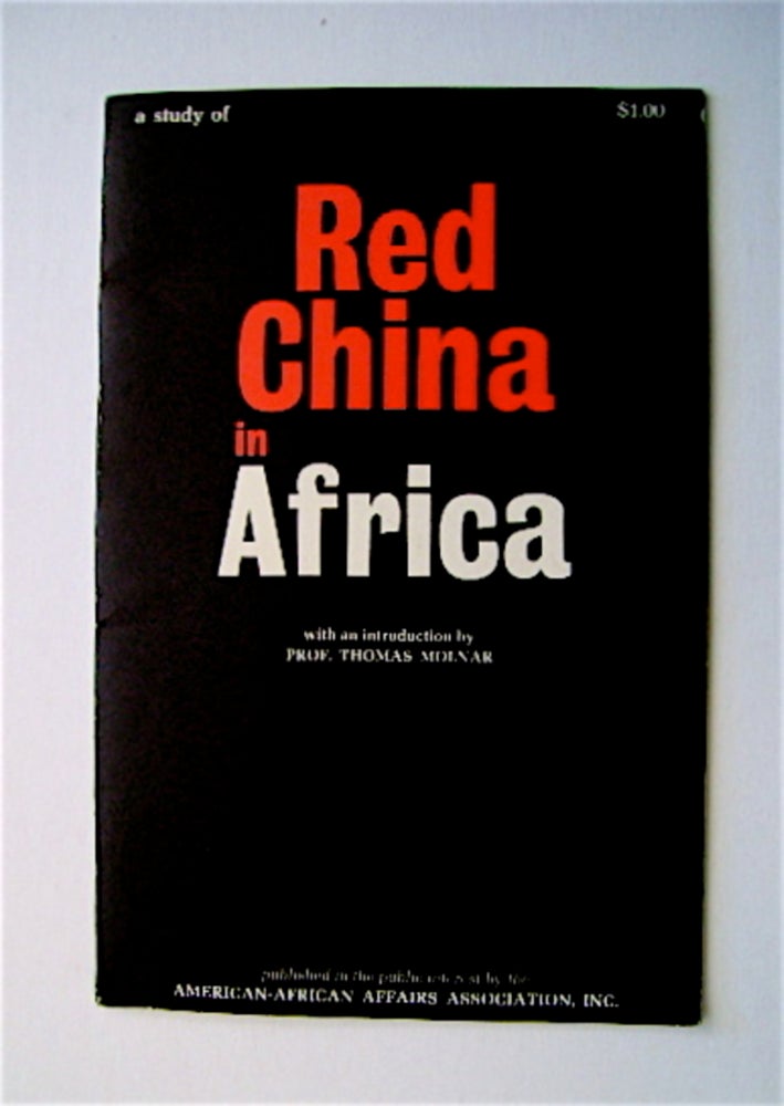 [71084] Red China in Africa. INC AMERICAN-AFRICAN AFFAIRS ASSOCIATION.
