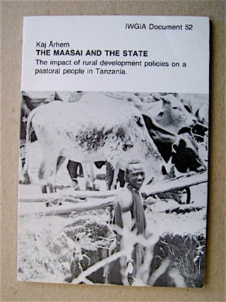 71109] The Masai and the State: The Impact of Rural Development Policies on a Pastoral People in...