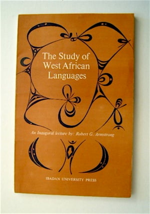 71113] The Study of West African Languages: An Expanded Version of an Inaugural Lecture Delivered...