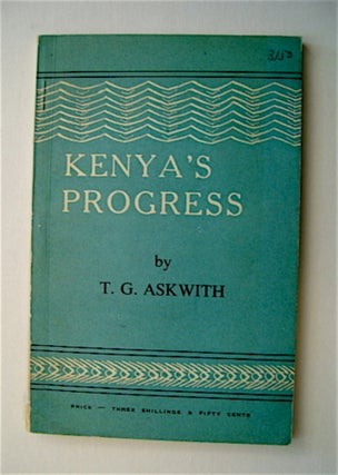 71114] Kenya's Progress. T. G. ASKWITH