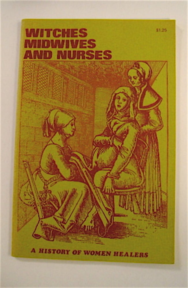 [71162] Witches, Midwives, and Nurses: A History of Women Healers. Barbara EHRENREICH, Deirdre English.