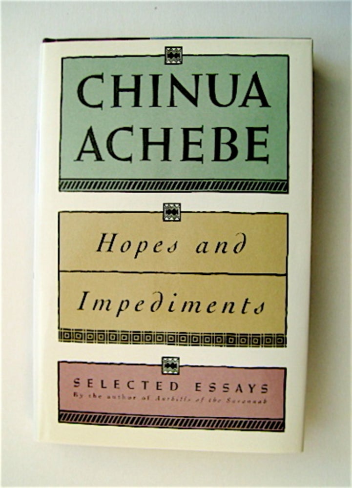 [71185] Hopes and Impediments: Selected Essays. Chinua ACHEBE.