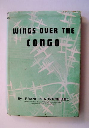 71194] Wings over the Congo. Frances Norene AHL