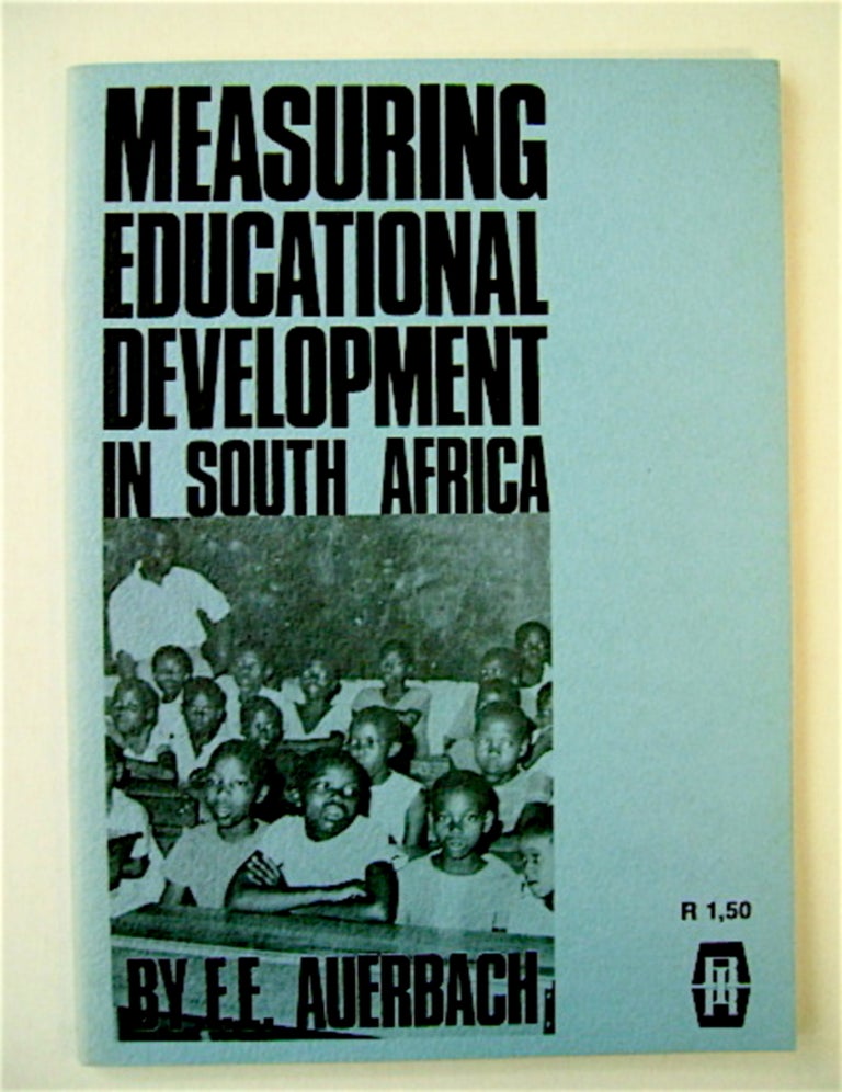 [71217] Measuring Educational Development in South Africa. Dr Franz AUERBACH.