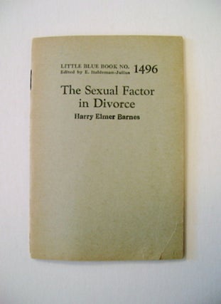 71236] The Sexual Factor in Divorce. Arthur Garfield HAYS