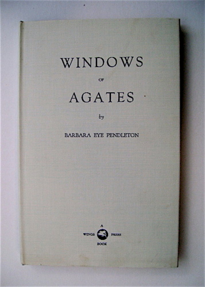 [71298] Windows of Agate. Barbara Eye PENDLETON.
