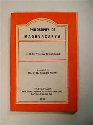 71302] Philosophy of Madhvacarya. H. H. Sri VIVESHA TIRTHA SWAMIJI