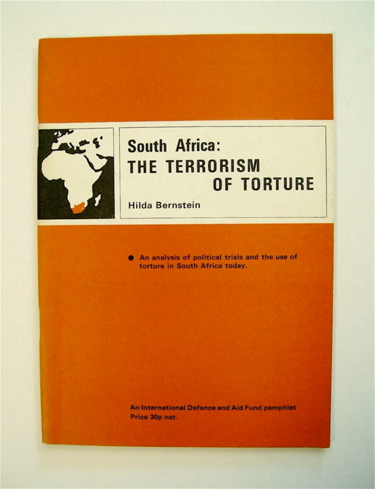 [71340] South Africa: The Terrorism of Torture. Hilda BERNSTEIN.