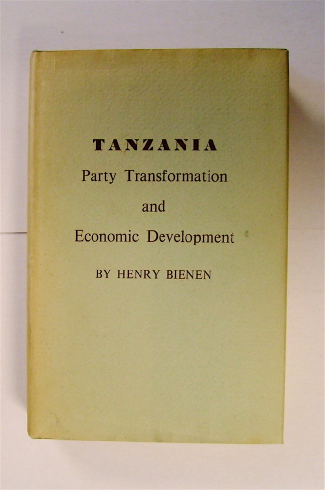 [71344] Tanzania: Party Transformation and Economic Development. Henry BIENEN.
