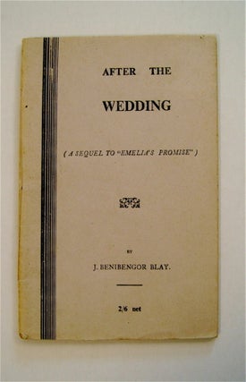 71351] After the Wedding: (A Sequel to "Emelia's Promise"). J. Benibengor BLAY