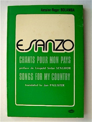 71359] Esanza: Chants pour mon Pays/Esanzo: Songs for My Country. Antoine-Roger BOLAMBA