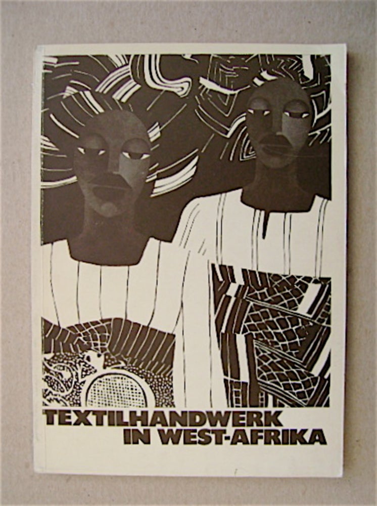 [71361] Textilhandwerk in West-Afrika: Weberei und Färberei. Renée BOSER-SARIVAXÉVANIS.