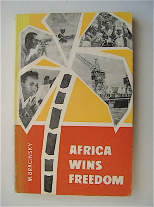 71369] Africa Wins Freedom. BRAGINSKY, oisei, saakovich