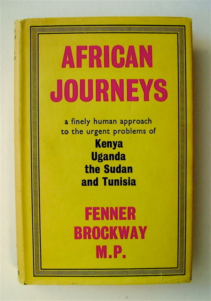 [71406] African Journeys. Fenner BROCKWAY, M. P.