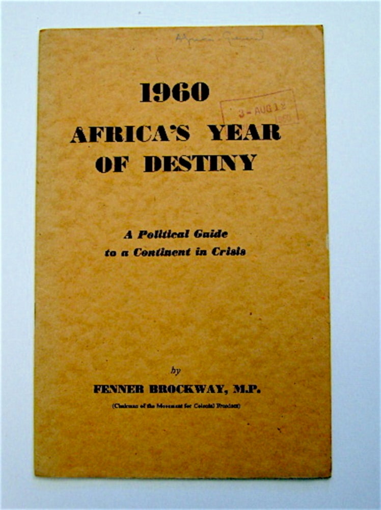 [71407] 1960: Africa's Year of Destiny. Fenner BROCKWAY, M. P.