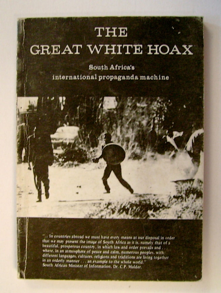 [71446] The Great White Hoax: South Africa's International Propaganda Machine. Julian BURGESS.