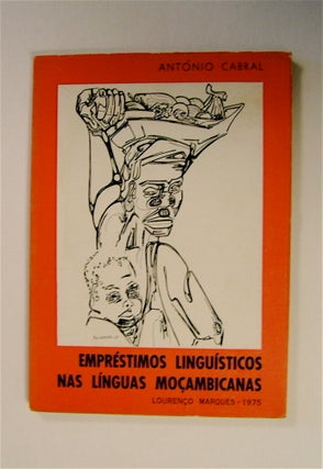 71503] Empréstimos Linguísticos nas Línguas Moçambicanas. António Carlos Pereira CABRAL