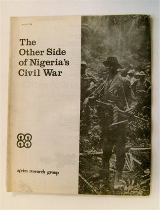 71522] The Other Side of Nigeria's Civil War. AFRICA RESEARCH GROUP