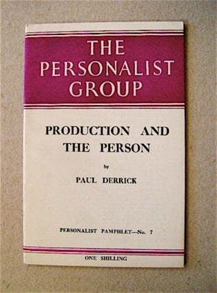 71597] Production and the Person. Paul DERRICK
