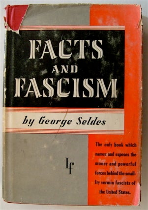 71821] Facts and Fascism. George SELDES