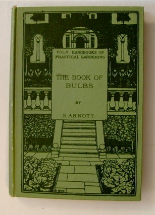 71831] The Book of Bulbs. F. R. H. S. ARNOTT, amuel