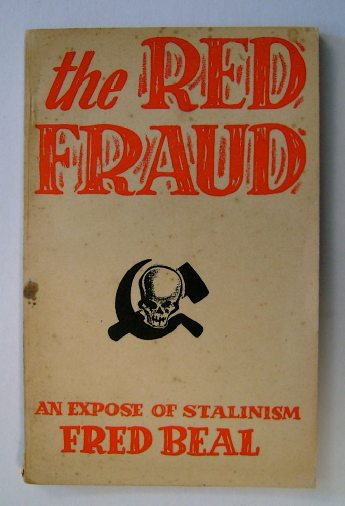 [71865] The Red Fraud: An Expose of Stalinism. Fred BEAL.