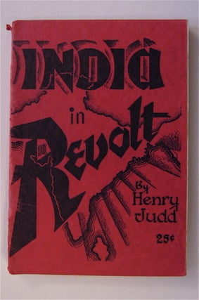 71872] India in Revolt. Henry JUDD, Stanley Plastrick
