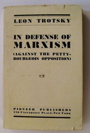 71879] In Defense of Marxism (Against the Petty-bourgeois Opposition). Leon TROTSKY