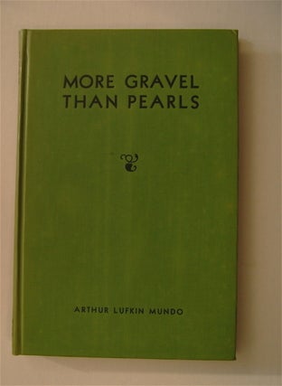71902] More Gravel Than Pearls. Arthur Lufkin MUNDO