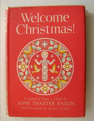 71922] Welcome Christmas!: A Garland of Poems. Anne Thaxter EATON, comp