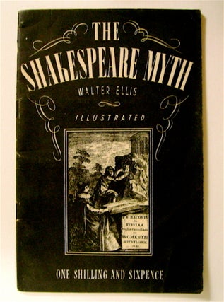 71964] The Shakespeare Myth. Walter ELLIS
