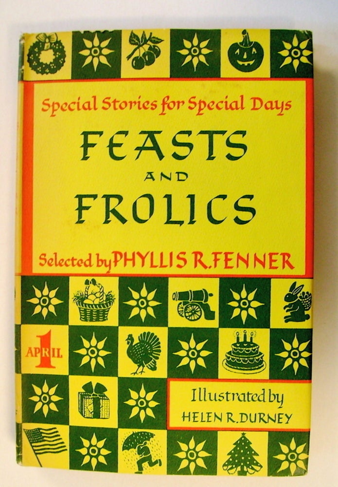 [72004] Feasts and Frolics: Special Stories for Special Days. Phyllis R FENNER, ed.