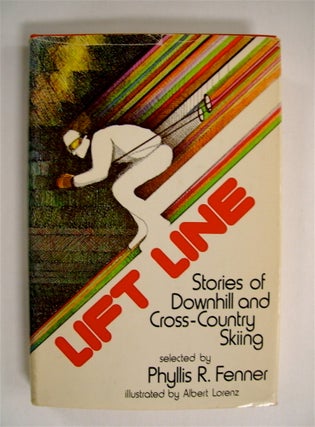 72008] Lift Line: Stories of Downhill and Cross-Country Skiing. Phyllis R FENNER, ed