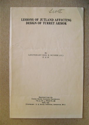 72042] Lessons of Jutland Affecting Design of Turret Armor. Lieutenant Neil B. MUSSER, U. S. N.,...